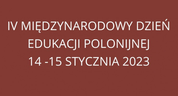 IV Międzynarodowy Dzień Edukacji Polonijnej