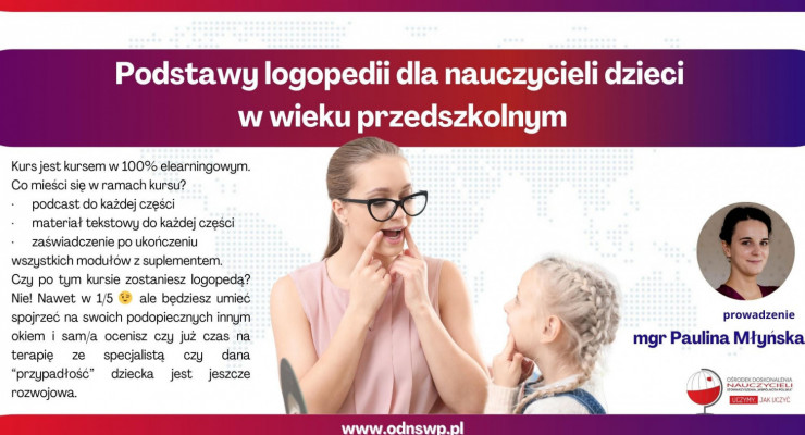 Kurs e-learningowy: Podstawy logopedii dla nauczycieli dzieci w wieku przedszkolnym