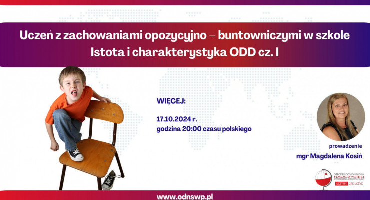 Szkolenie online: Uczeń z zachowaniami opozycyjno – buntowniczymi w szkole. Istota i charakterystyka ODD cz. I